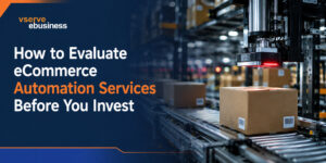 Evaluate eCommerce Automation Services