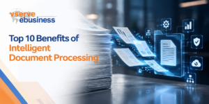 Top 10 Benefits of Intelligent Document Processing